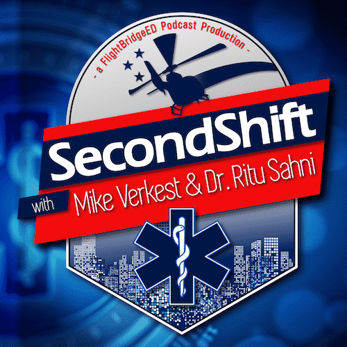 Podcast cover art for "SecondShift with Mike Verkest & Dr. Ritu Sahni," featuring a helicopter, medical symbol, and city skyline.