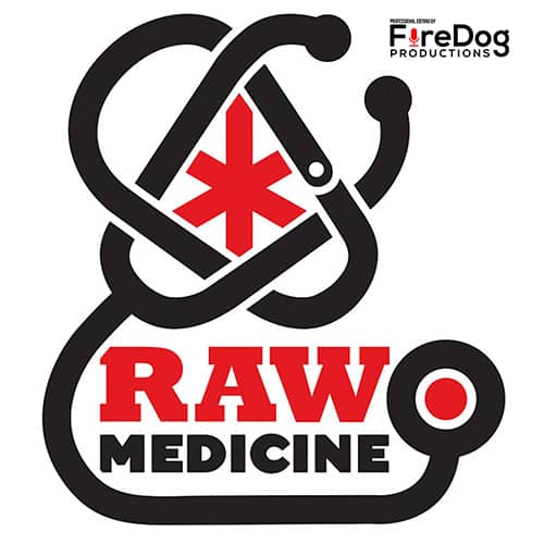 Logo featuring a stethoscope forming a heart shape with a red asterisk in the center. Text reads "RAW MEDICINE" below. FireDog Productions in the corner.